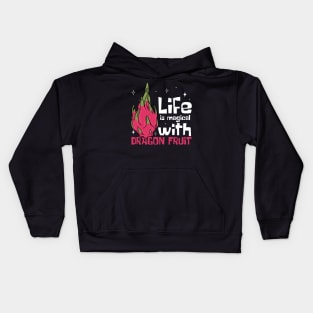 Life Is Magical With Dragon Fruit Kids Hoodie